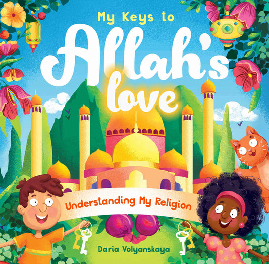 My Keys to Allah's Love: Understanding My Religion - SALE