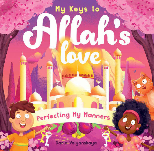 My Keys to Allah's Love: Perfecting My Manners - SALE