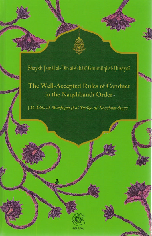 The Well-Accepted Rules of Conduct in the Naqshbandi Order
