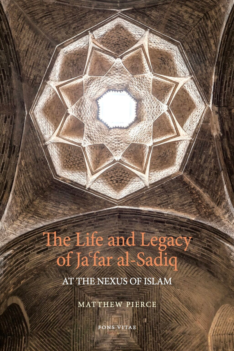 The Life and Legacy of Ja’far al-Sadiq: At the Nexus of Islam – Beacon ...