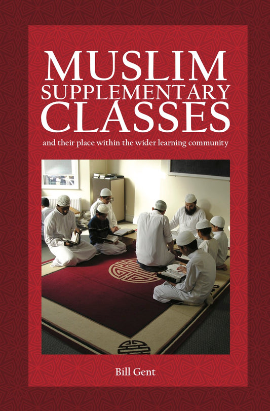 Muslim Supplementary Classes: and their place within the wider learning community