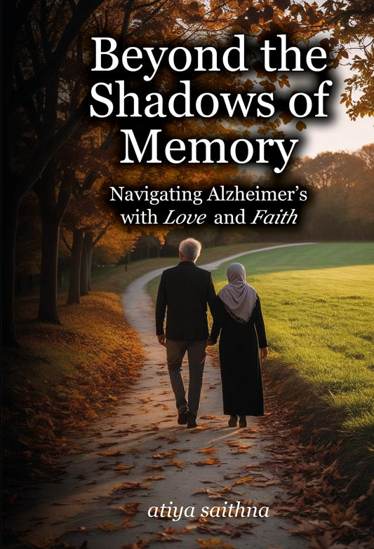 Beyond the Shadows of Memory: Navigating Alzheimer’s With Love and Faith