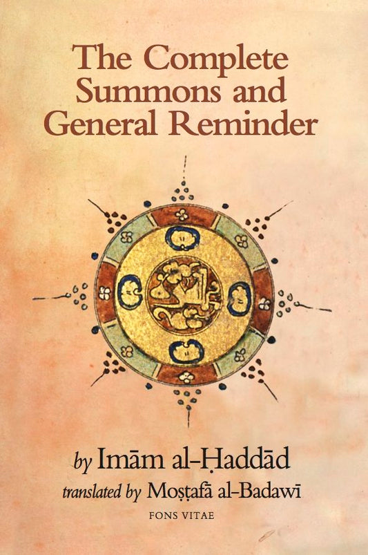 The Complete Summons and General Reminder (Imam Al-Haddad) An explanation of the rights and duties of each type of person