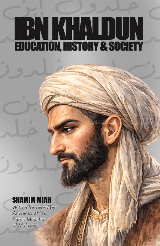 Ibn Khaldun: Education, History and Society