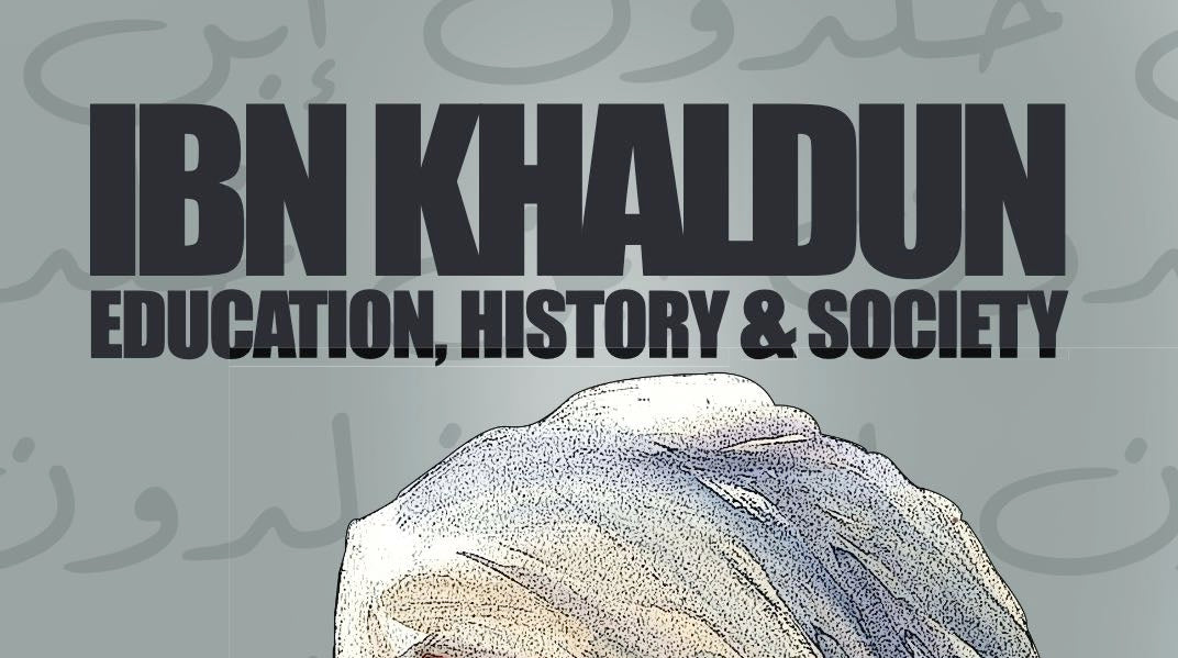 Ibn Khaldun: Education, History and Society