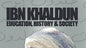 Ibn Khaldun: Education, History and Society