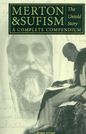 Merton And Sufism: The Untold Story – A Complete Compendium