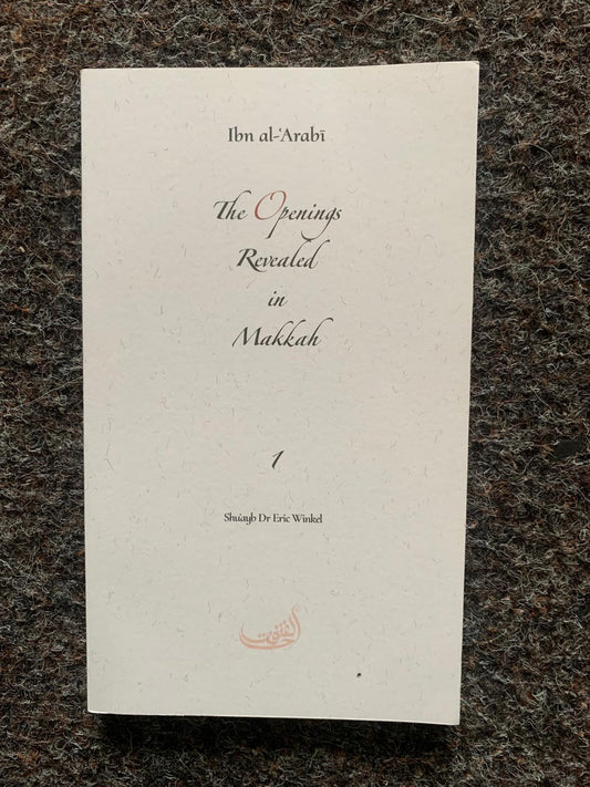 The Openings Revealed in Makkah Book 1