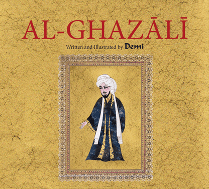Al-Ghazali: An Illustrated Biography