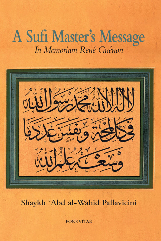 A Sufi Master’s Message: In Memorium René Guénon