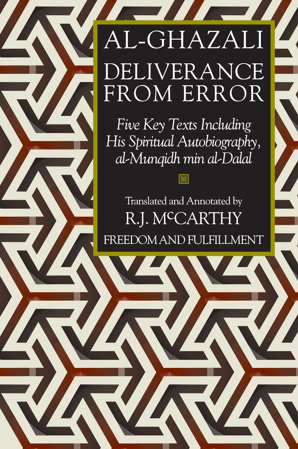 Al-Ghazali – Deliverance from Error (al-Munqidh min al-Dalal) and other works