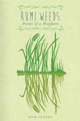 Rumi Weeds - Poems of a Wayfarer